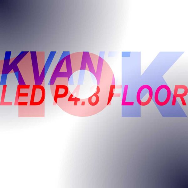 10Kused-KVANT-LED-P4.8-FLOOR
